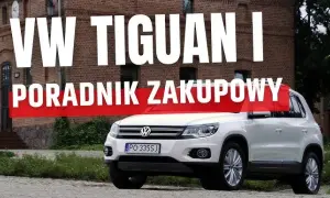 Volkswagen Tiguan jaki silnik wybrać, aby uniknąć wysokich kosztów?
